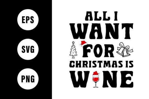 All I Want for Christmas is Wine Vector: A Crafty Graphics Review