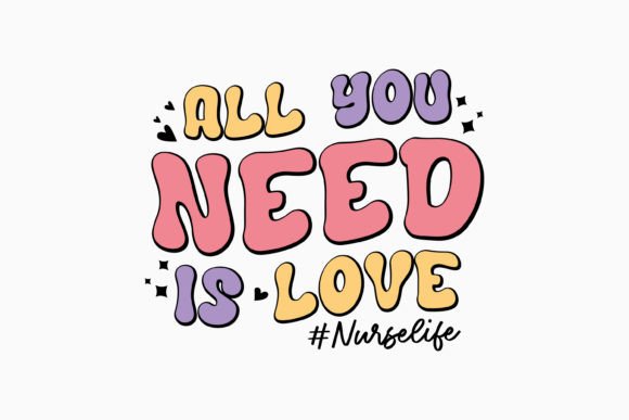 All You Need is Love Retro Nurse Svg for Crafts and Graphics