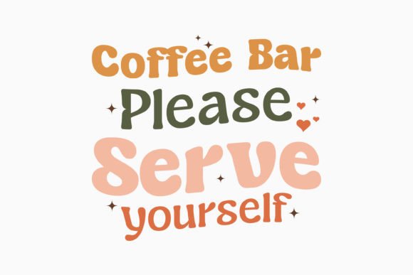 Coffee Bar Please Serve You: A Retro Graphics Craft Asset