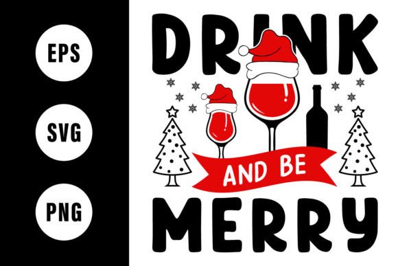 Drink and Be Merry Vector: A Festive Graphics Asset for Crafts