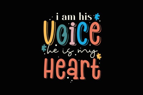 I Am His Voice He is My Heart Autism SVG for Graphics & Crafts