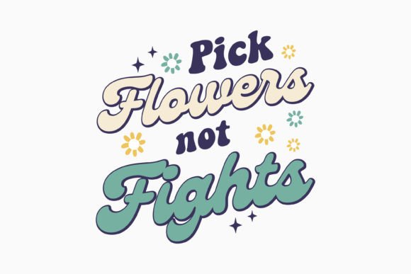 Pick Flowers Retro Groovy Inspirational Graphics for Crafts