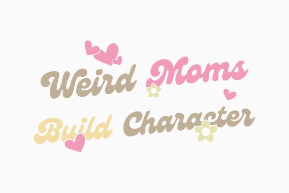 Review: Weird Mom Retro Mothers Day Quotes Svg for Graphics and Crafts