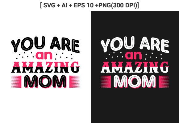 Review: You Are My Amazing Mom T Shirt Svg for Graphics and Crafts